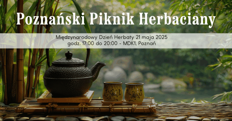 Poznański Piknik Herbaciany z okazji Międzynarodowy Dzień Herbaty 2025